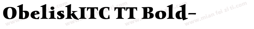 ObeliskITC TT Bold字体转换